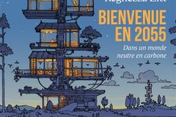 Bienvenue en 2055 dans un monde neutre en carbone_Seuil_9782021603521.jpg