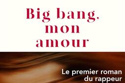 Big bang mon amour_Julliard_9782260057727.jpg