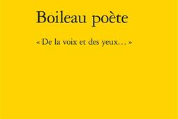 Boileau poète : de la voix et des yeux....jpg