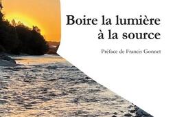 Boire la lumiere a la source_Ed du Cygne.jpg