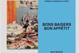 Bons baisers bon appetit  poemes culinaires a_Ed de lEpure_9782073122759.jpg