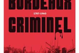 Bordeaux criminel : 1787-1960.jpg