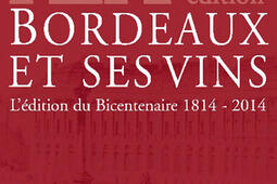 Bordeaux et ses vins : classés par ordre de mérite dans chaque commune : l'édition du bicentenaire, 1814-2014.jpg