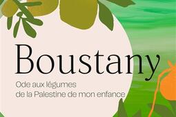Boustany  ode aux legumes de la Palestine de mon_Hachette Pratique_9782017322115.jpg