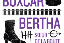 Boxcar Bertha  soeur de la route_Nada editions_9791092457377.jpg
