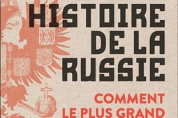 Brève histoire de la Russie : comment le plus grand pays du monde s'est inventé.jpg
