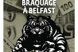 Braquage a Belfast_Gallimard_9782073148643.jpg