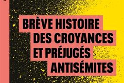 Breve histoire des croyances et prejuges antis_Seuil_9782021607420.jpg