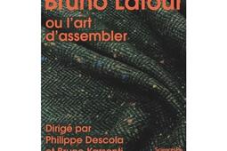 Bruno Latour ou Lart dassembler_Presses de Sciences Po_9782724645903.jpg