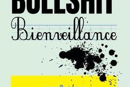 Bullshit bienveillance  enquete sur la psycholog_Magnus_9782384220700.jpg