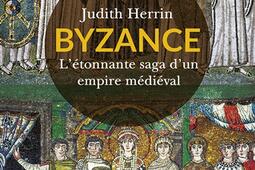 Byzance  letonnante saga dun empire medieval_Passes composes_9791040410911.jpg