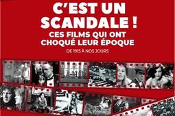 C'est un scandale ! : ces films qui ont choqué leur époque : de 1915 à nos jours.jpg