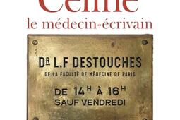 Céline, le médecin-écrivain : essai.jpg