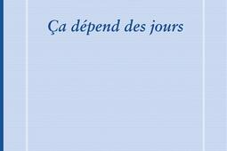 Ca depend des jours_la Rumeur libre editions_9782355774430.jpg