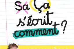 Ca s'écrit comment ?.jpg