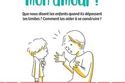 Ca suffit mon amour ! : que nous disent les enfants quand ils dépassent les limites ? Comment les aider à se construire ?.jpg