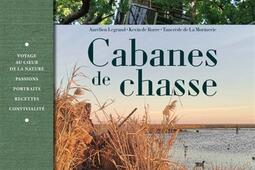 Cabanes de chasse  chasse peche cuisine art d_SudOuest_9782817712505.jpg