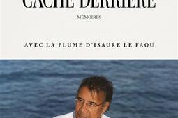 Cache derriere  memoires_Cherche Midi_9782749184364.jpg