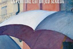 Caillebotte  la peinture est un jeu serieux_Norma_9782376660927.jpg