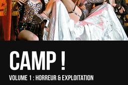 Camp ! : 20 ans d'outrances dans le cinéma anglo-saxon (1960-1980). Vol. 1. Horreur & exploitation.jpg