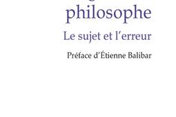 Canguilhem philosophe : le sujet et l'erreur.jpg