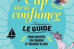 Cap sur la confiance  le guide pour booster ton _Larousse_9782036064348.jpg