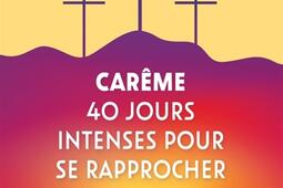 Careme  40 jours intenses pour se rapprocher de _Mame_9782728938018.jpg