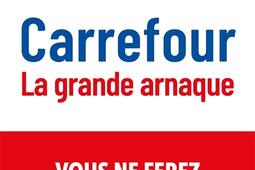 Carrefour : la grande arnaque.jpg