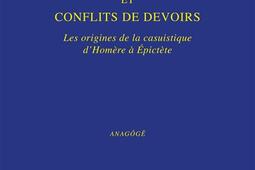 Cas de conscience et conflits de devoirs  les ori_Belles lettres_9782251459356.jpg