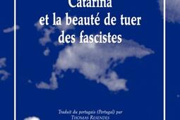 Catarina et la beauté de tuer des fascistes.jpg