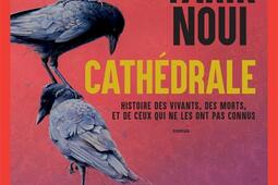 Cathedrale  histoire des vivants des morts et _Actes Sud_9782330215880.jpg