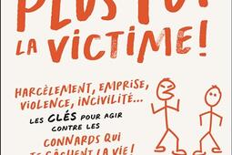 Ce ne sera plus toi la victime   harcelement e_Leducs editions_9791028536206.jpg