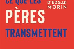 Ce que les peres transmettent_Ed de lAube_9782815969826.jpg