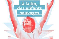 Ce que nous sommes a la fin des enfants sauvages_Tristram_9782367191041.jpg