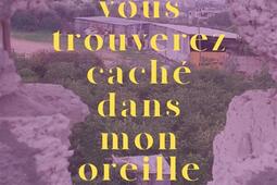 Ce que vous trouverez cache dans mon oreille  po_Julliard_9782260056485.jpg