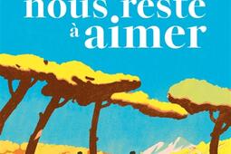 Ce quil nous reste a aimer_R Laffont_9782221285039.jpg