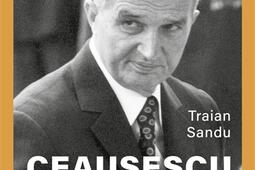Ceausescu : le dictateur ambigu.jpg