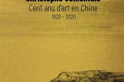 Cent ans d'art en Chine : 1920-2020.jpg