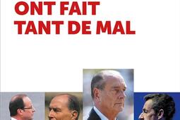 Ces presidents qui nous ont fait tant de mal_Plon_9782259321280.jpg