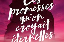 Ces promesses quon croyait eternelles Vol 2_Albin Michel_9782226503442.jpg
