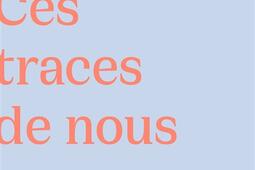 Ces traces de nous_Castor astral_9791027808052.jpg