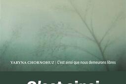 Cest ainsi que nous demeurons libres_Le Tripode_9782370554680.jpg