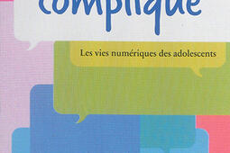 Cest complique  les vies numeriques des adolescents_C  F editions.jpg