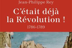 Cetait deja la Revolution   17861789_Perrin_9782262097561.jpg