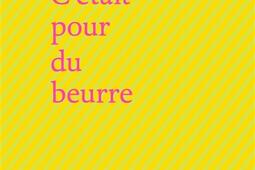 Cetait pour du beurre_Editions Bruno Doucey_9782362294686.jpg