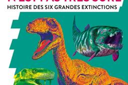 Cette planète n'est pas très sûre : histoire des six grandes extinctions.jpg