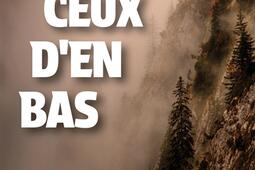Ceux den bas_Plon_9782259325257.jpg
