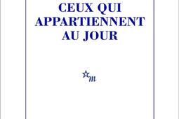 Ceux qui appartiennent au jour_Minuit_9782707349484.jpg