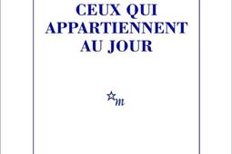 Ceux qui appartiennent au jour_Minuit_9782707349484.jpg