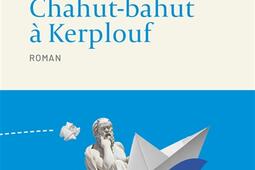 Chahutbahut a Kerplouf_Cite des livres_9782494831230.jpg